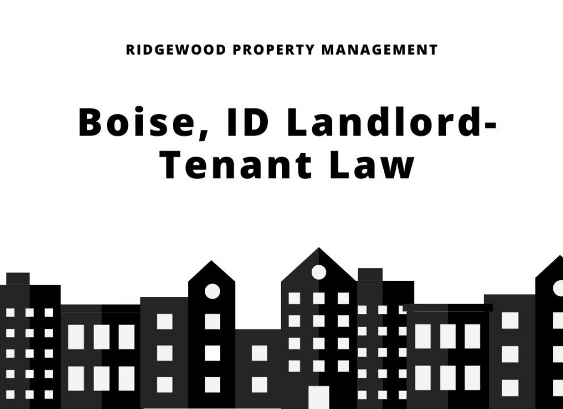 Idaho Rental Laws - An Overview of Landlord Tenant Rights in Boise, Idaho